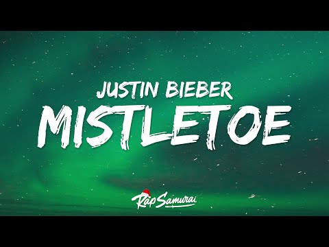 Justin Bieber - Mistletoe 🎄 Lyrics
