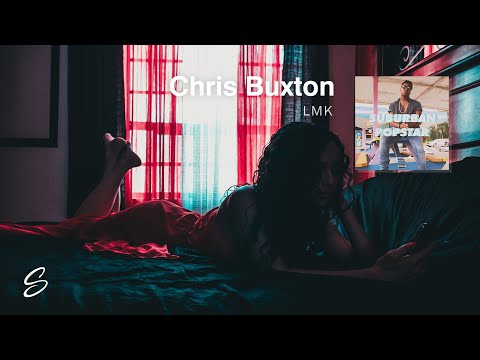 Chris Buxton - LMK - UCqhNRDQE_fqBDBwsvmT8cTg