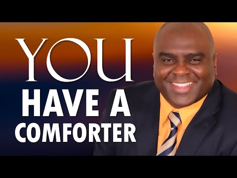 You Have a Comforter