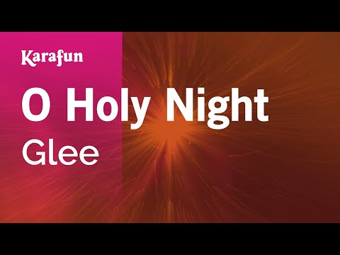 Karaoke O Holy Night - Glee * - UCbqcG1rdt9LMwOJN4PyGTKg