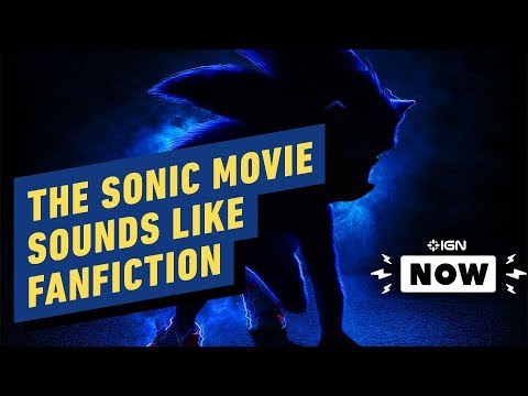 The Sonic the Hedgehog Movie Sounds Like Fanfiction - IGN Now - UCKy1dAqELo0zrOtPkf0eTMw