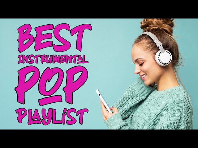 Pop Background Music: The Best of the Best