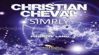Christian Cheval - Simply (Promise Land Rmx).wmv