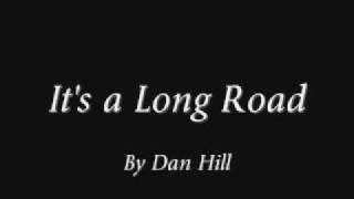Dan Hill - It's a Long Road + lyrics