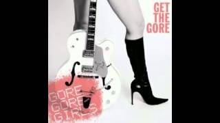 Gore Gore Girls - You Lied To Me Before