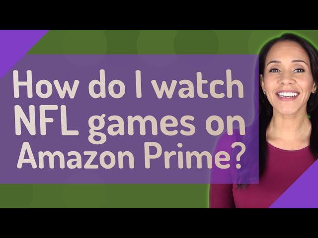 Can You Watch NFL Games on Amazon Prime?