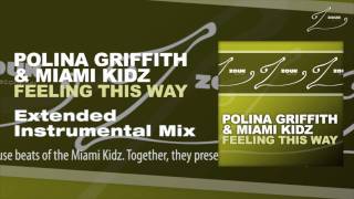 Polina Griffith & Miami Kidz - Feeling This Way (Extended Instrumental Mix)
