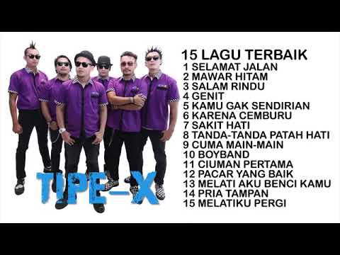 15-LAGU-PILIHAN-DAN-TERBAIK-TIPE-X-SEPANJANG-MASA