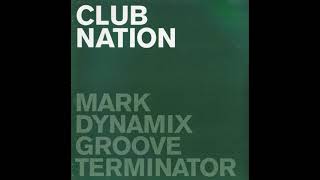 Club Nation 2000 Ministry Of Sound CD-1 | Mark Dynamix - Groove Terminator