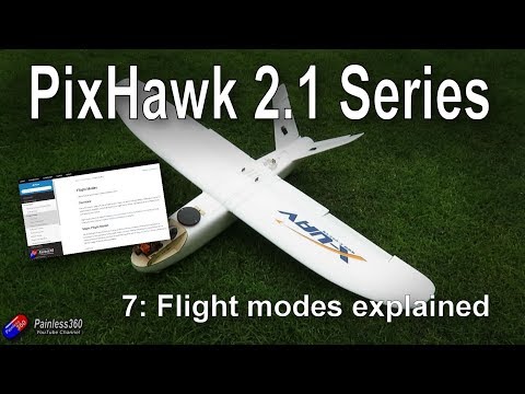 (7/9) Introduction to PixHawk 2.1: Overview of the ArduPlane flight modes - UCp1vASX-fg959vRc1xowqpw