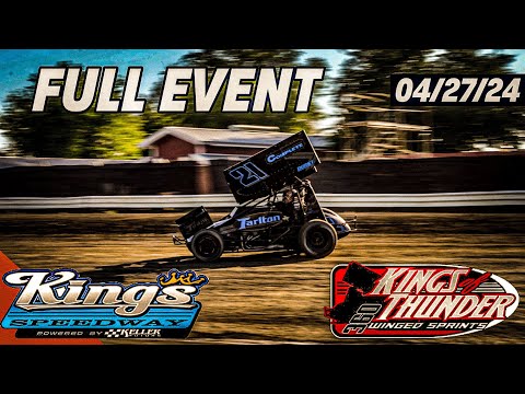 360 Kings of Thunder at Kings Speedway Hanford, CA - Full Event 04/27/24 - dirt track racing video image