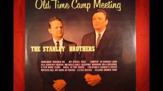 The Stanley Brothers - Old Time Camp Meeting (Full Album)