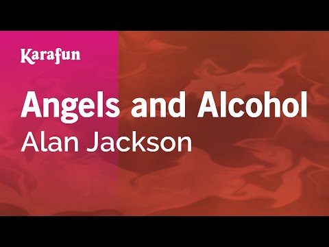 Karaoke Angels and Alcohol - Alan Jackson * - UCbqcG1rdt9LMwOJN4PyGTKg