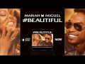 MV #Beautiful - Mariah Carey feat. Miguel