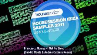 Francesco Gomez - I Get No Sleep (Sandro Monte & Andres Cabrera Remix)