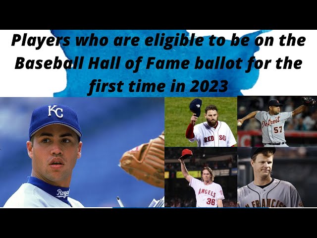 Who Is Eligible For Baseball Hall Of Fame In 2023?