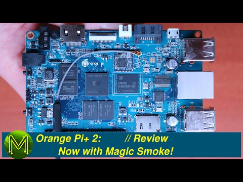 #098 Orange Pi+ 2: Now with Magic Smoke! // Review - UC7GMT3ohvYEAJFDenzj9EMQ