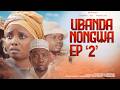 UBANDA NONGWA Episode 2 Full HD@posatz