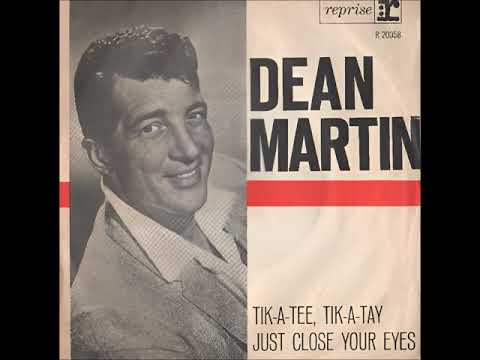 Dean Martin Tik A Tee,Tik A Tay / Just Close Your Eyes 1962