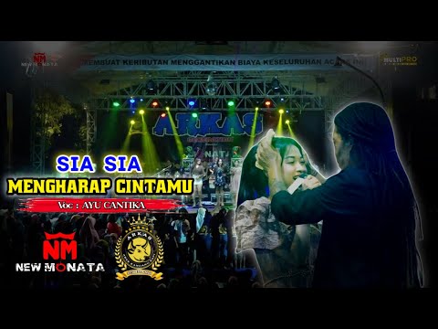 SIA SIA MENGHARAP CINTAMU - Ayu cantika - NEW MONATA / Live ARKAS GENERATION JOMBANG  | DHEHAN AUDIO