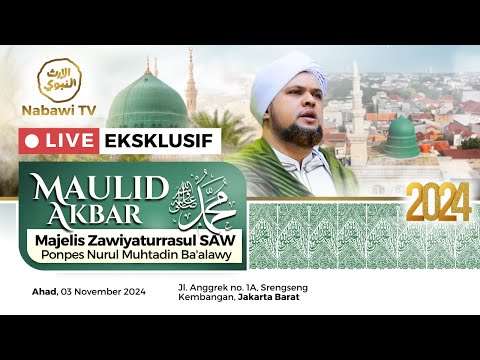 🔴LIVE Maulid Akbar Majelis Zawiyaturrasul SAW & PP Nurul Muhtadin Ba'alawy, Jakarta  2024| Nabawi TV