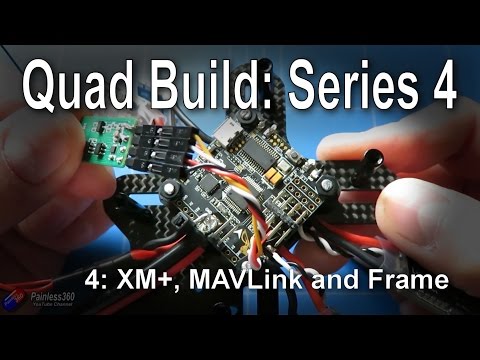 (4/6) Quad Build Series 4: Connecting the FrSky XM+ Receiver, MAVLink and frame - UCp1vASX-fg959vRc1xowqpw