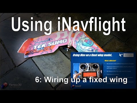 (6/8) Introduction to iNav: Wiring up a Fixed Wing - UCp1vASX-fg959vRc1xowqpw