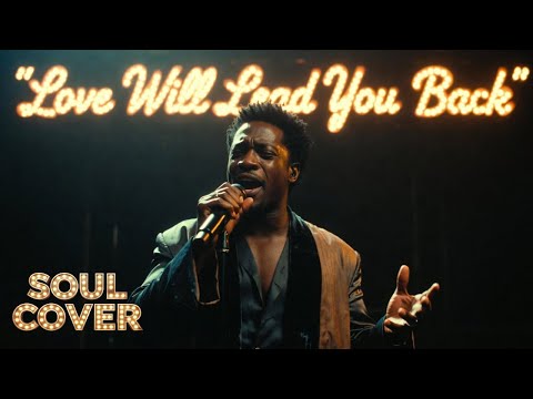 Love Will Lead You Back - (Soul Cover)