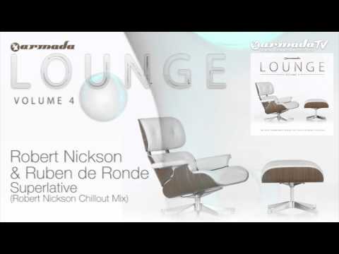Robert Nickson & Ruben de Ronde  Superlative (Robert Nickson Chillout Mix) - UCGZXYc32ri4D0gSLPf2pZXQ