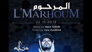 Muslim - L'Marhoum ( VIDEO CLIP OFFICIEL 2013 ) مسلم - المرحوم