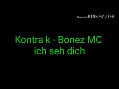 Kontra k feat Bonez MC  ich seh dich