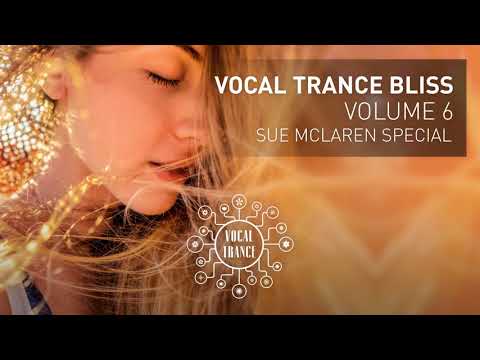 VOCAL TRANCE BLISS (VOL 6) Sue McLaren Special - Full Set - UC_hdeUzd8Yu_ulUj_fIvTWA