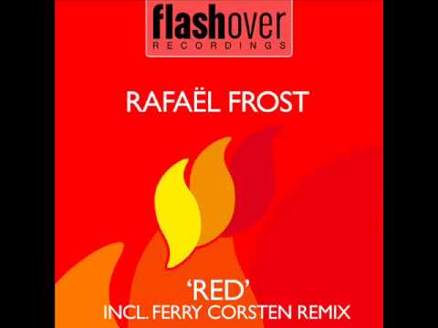 Rafaël Frost - Red (Ferry Corsten Remix) [HQ] - UCCevJ2gZJWBvOxb5x7XgsFg