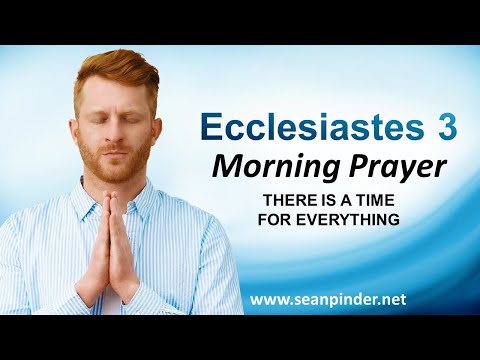 There is a TIME for EVERYTHING - Morning Prayer