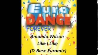 Amanda Wilson - Like i like (D-Base Euromix)