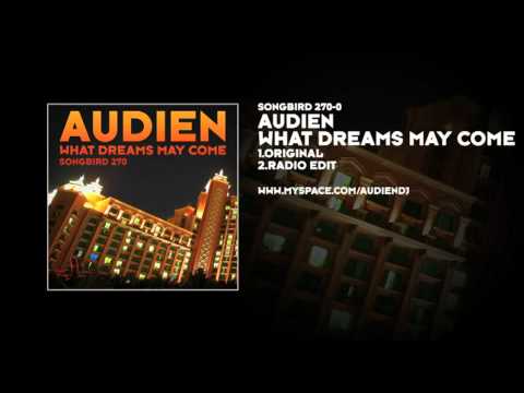 Audien - What Dreams May Come - UCvYuEpgW5JEUuAy4sNzdDFQ