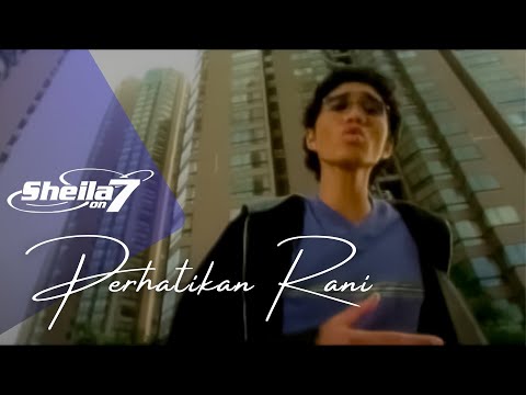 Sheila On 7 - Perhatikan Rani (Official Music Video)