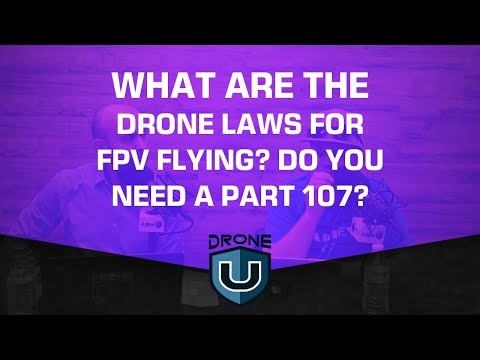 What Are the Drone Laws for FPV Flying? Do You Need a Part 107? - UCgJ5K7wWoFlnYC3e8eIxYrA