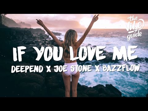 Deepend x Joe Stone x BAZZFLOW - If You Love Me (Lyrics) - UCxH0sQJKG6Aq9-vFIPnDZ2A