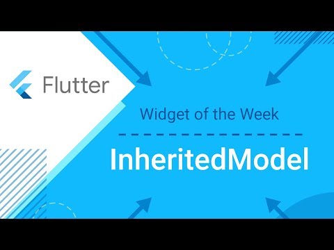 InheritedModel (Flutter Widget of the Week) - UC_x5XG1OV2P6uZZ5FSM9Ttw