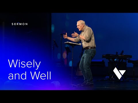 Wisely and Well - Sermons - Ray Ortlund - 6/19/22