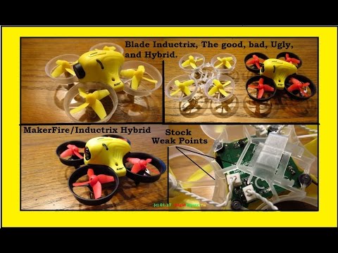 Blade FPV Inductrix, The good, the Bad, the Ugly, and a Hybrid.  What could go wrong? - UCvPYY0HFGNha0BEY9up4xXw