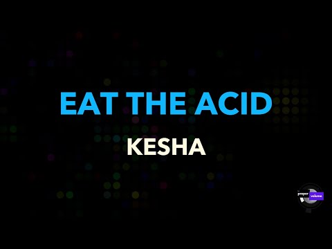 Kesha - Eat The Acid | Karaoke Version