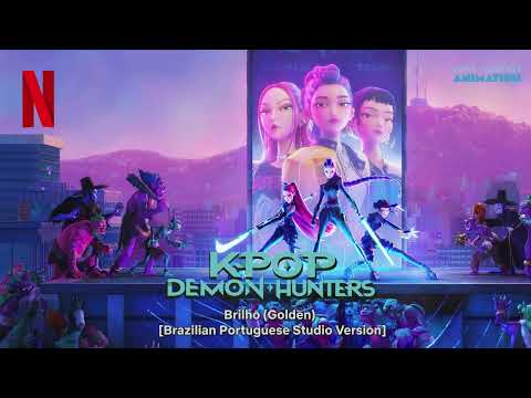 HUNTR/X - Brilho (Golden) [Brazilian Portuguese Studio Version] | K-Pop Demon Hunters
