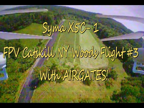 Syma X5C-1 | FPV Catskill NY Woods Flight #3 With AIRGATES! (BANGGOOD) - UCU33TAvzA-wgPMgcrdMVIdg