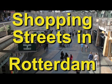 Rotterdam, Netherlands, Shopping Streets - UCvW8JzztV3k3W8tohjSNRlw