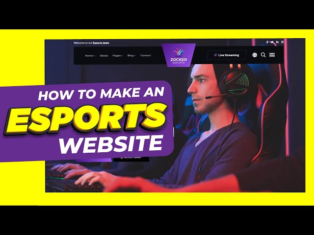 How To Make An Esports Website?