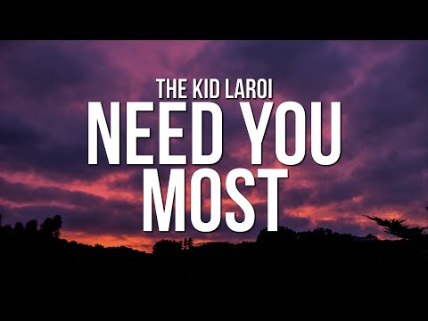 The Kid LAROI - NEED YOU MOST (So Sick) (Lyrics)