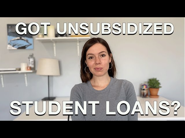 What is an Unsubsidized Loan?
