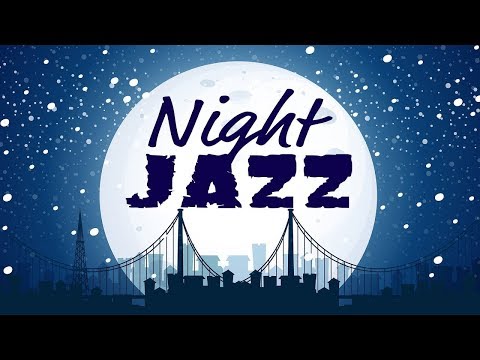 Night of Smooth Jazz - Relaxing JAZZ Radio for Work & Study, Sleep - UC7bX_RrH3zbdp5V4j5umGgw